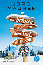 Im Schnee wird nur dem Tod nicht kalt